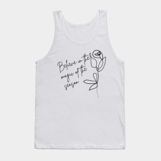 Believe In The Magic Of The Season. Beautiful Inspirational Quote. Tank Top